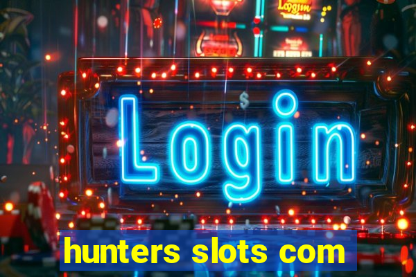 hunters slots com